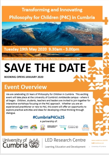 Tuesday 19th May 2020 will be a P4C conference at the University of Cumbria. Booking will open in January 2020